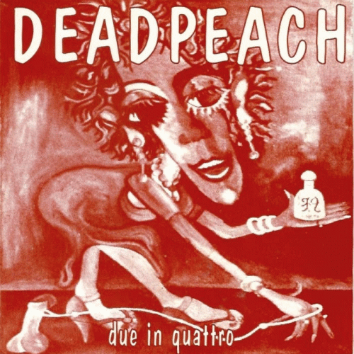 Deadpeach : Due in Quattro
